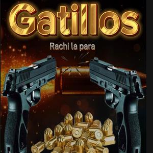 Gatillos