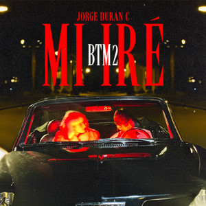 Mi iré (btm2) [Explicit]