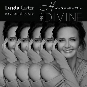 Human and Divine (Dave Audé Remix / Extended)