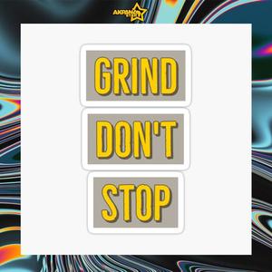 GRIND DON'T STOP (Explicit)