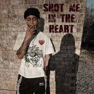 Shot me in the heart (Explicit)