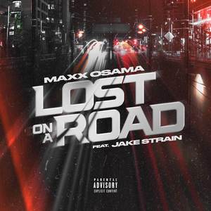 Lost On a Road (Explicit)