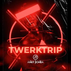 TWERK TRIP