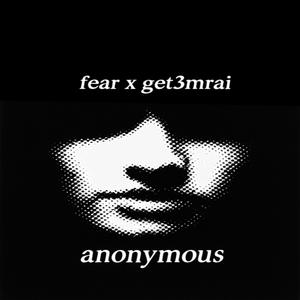 anonymous (feat. get3mrai|Explicit)