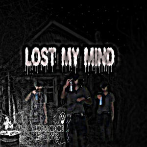 LOST MY MIND (Explicit)