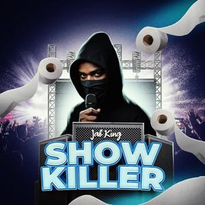 Jab King Show killer
