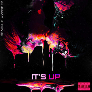 It’s Up (Explicit)