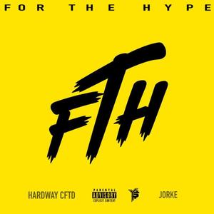 For The Hype (Explicit)