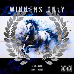 Winners Only (feat. Agent Blurr) (Explicit)
