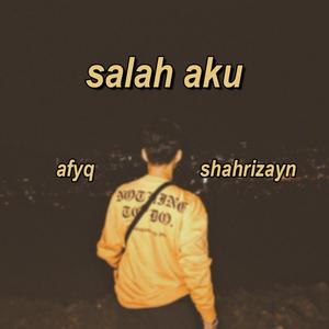 Salah Aku (feat. zyn$ei)