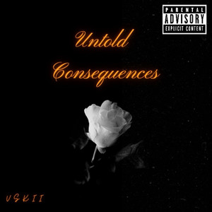 Untold Consequences (Explicit)