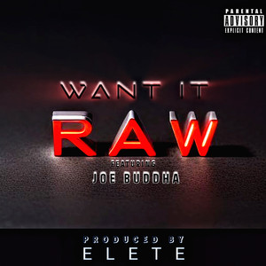 Want It Raw (Main Raw E-Mix) [Explicit]