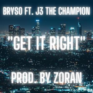 Get It Right (feat. Bryso) (Explicit)