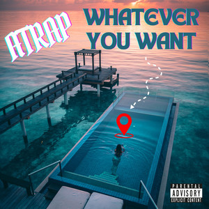 Whatever You Want (Explicit)