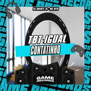 TBT Igual Contatinho (Explicit)