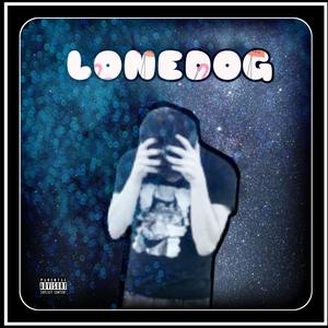 LONEDOG(feat. Lil Durance) (Explicit)