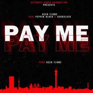 Pay Me (feat. Pepper Black & Kxngslyza) [Explicit]