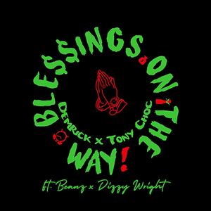 Blessings On The Way(feat. Dizzy Wright & Beanz) (Explicit)