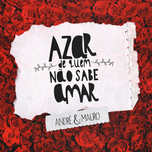 Azar de Quem Não Sabe Amar