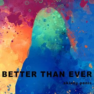 better than ever (Explicit)