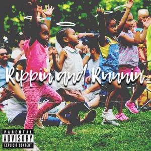 Rippin Runnin (feat. Ren Cinema) [Explicit]