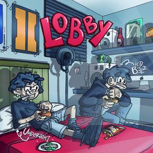 LOBBY (feat. Underaiki & YESH!) [Explicit]