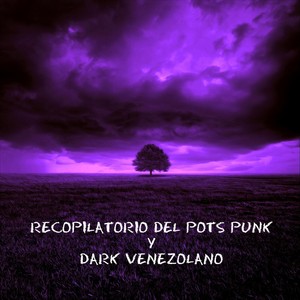 Recopilatorio del Post Punk y Dark Venezolano