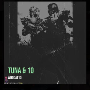 Tuna & 10 (Explicit)