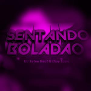 Sentando Boladão (feat. DJAY LUAN) [Remix] [Explicit]