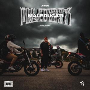 Maleducati (Explicit)