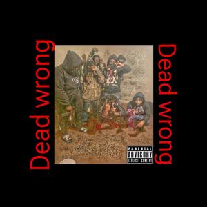 Dead Wrong (Explicit)