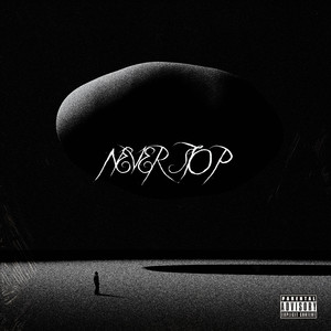 Never Stop (Explicit)