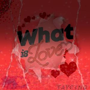 What Is Love (Explicit)