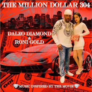 The Million Dollar 304 (feat. Roni Gold)