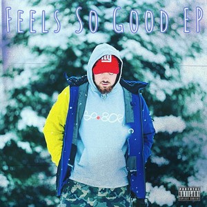 Feels so Good(Intro) (Explicit)