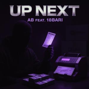 Up Next (feat. 18Bari)
