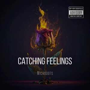 Catching Feelings (Explicit)