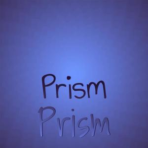 Prism Prism