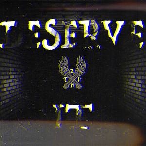 Deserve it (Explicit)