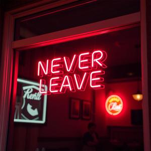 Never Leave