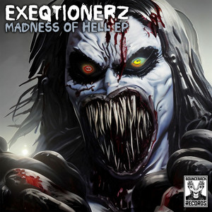 Madness Of Hell (Explicit)