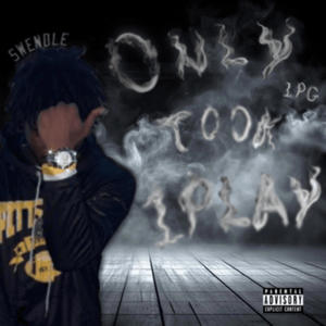 ONLY TOOK 1PLAY (Explicit)