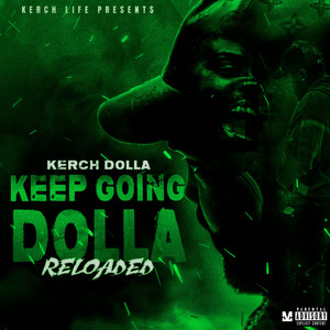 Keep Goin Dolla (Reloaded) [Explicit]