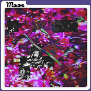 Mauve (feat. Nalla & Vyra) [Explicit]