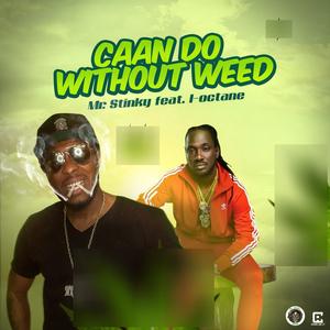 Caan Do Without **(feat. I-Octane)