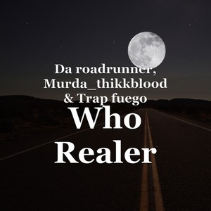 Who Realer (Explicit)