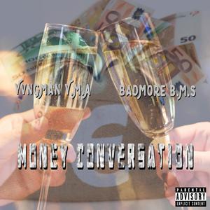 Money Conversation (feat. BadMore B.M.S) [Explicit]