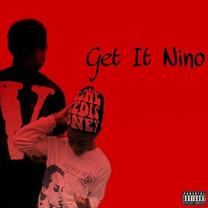 Get It Nino (Explicit)