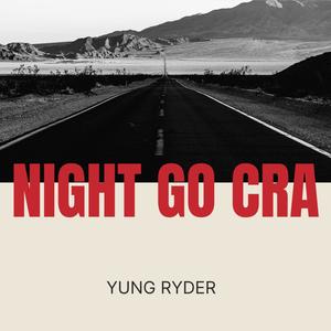 Night go cra (Explicit)