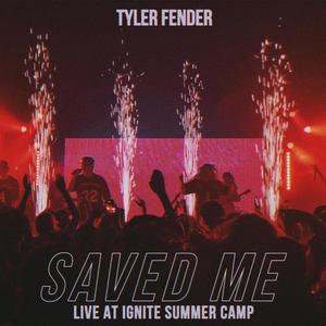 Saved Me (Live At Ignite Summer Camp)